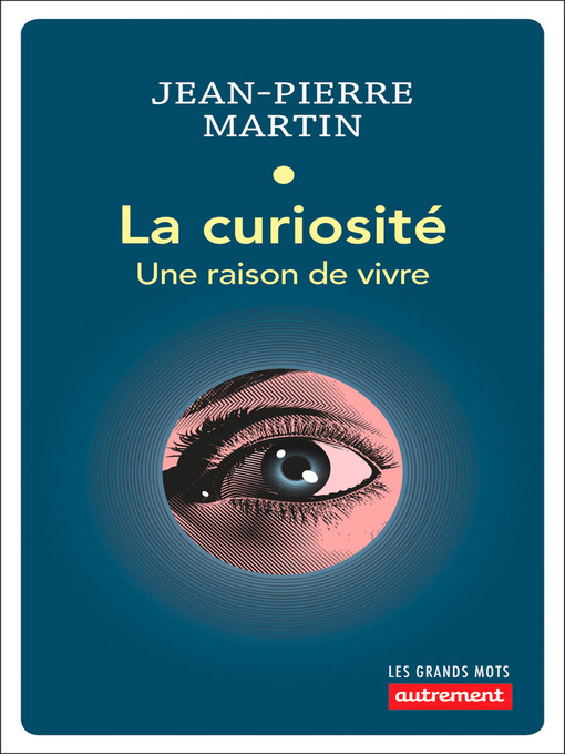 Title details for La curiosité by Jean-Pierre Martin - Available